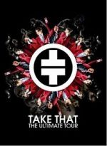 Watch Take That: The Ultimate Tour Watch123movies