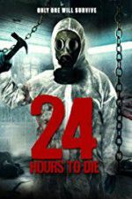 Watch 24 Hours to Die Watch123movies