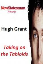 Watch Hugh Grant - Taking on the Tabloids Watch123movies