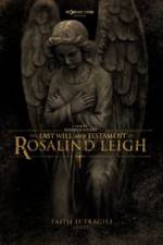 Watch The Last Will and Testament of Rosalind Leigh Watch123movies