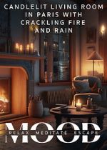 Watch Candlelit Living Room in Paris with Crackling Fire and Rain: Mood - Relax, Meditate, Escape Watch123movies