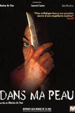 Watch Dans ma peau Watch123movies