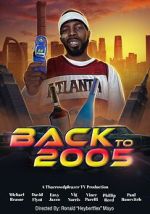 Watch Back to 2005 Watch123movies