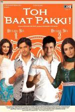 Watch Toh Baat Pakki Watch123movies