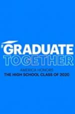 Watch Graduate Together: America Honors the High School Class of 2020 Watch123movies