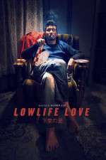 Watch Lowlife Love Watch123movies