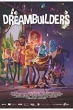 Watch Dreambuilders Watch123movies