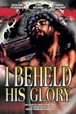 Watch I Beheld His Glory Watch123movies