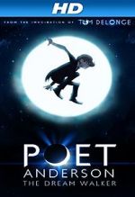 Watch Poet Anderson: The Dream Walker Watch123movies