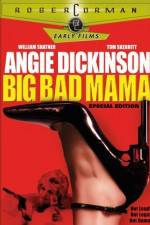Watch Big Bad Mama Watch123movies