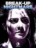 Watch Break-Up Nightmare Watch123movies