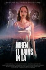 Watch When It Rains in LA Watch123movies