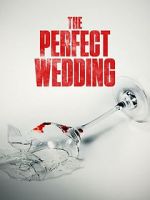Watch The Perfect Wedding Watch123movies