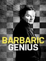 Watch Barbaric Genius Watch123movies