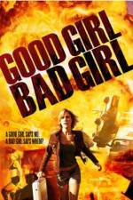 Watch Good Girl, Bad Girl Watch123movies