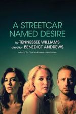 Watch National Theatre Live: A Streetcar Named Desire Watch123movies