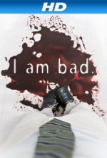 Watch I Am Bad Watch123movies