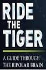 Watch Ride the Tiger: A Guide Through the Bipolar Brain Watch123movies