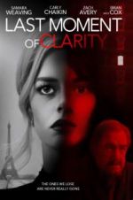 Watch Last Moment of Clarity Watch123movies