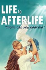 Watch Life to AfterLIfe: Mom, can you hear me? Watch123movies