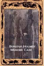 Watch Burstup Holmes Murder Case Watch123movies