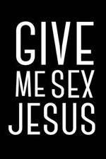 Watch Give Me Sex Jesus Watch123movies