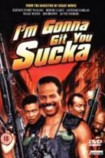 Watch I'm Gonna Git You Sucka Watch123movies