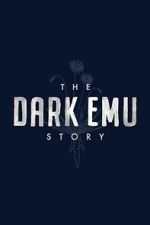 Watch The Dark Emu Story Watch123movies