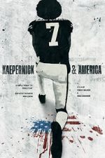 Watch Kaepernick & America Watch123movies