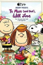 Watch Snoopy Presents: To Mom (and Dad), with Love (TV Special 2022) Watch123movies