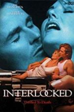 Watch Interlocked: Thrilled to Death Watch123movies