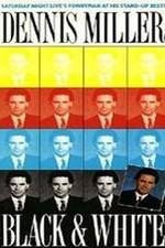 Watch Dennis Miller: Black and White Watch123movies