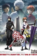 Watch Gintama the Movie: The Final Chapter - Be Forever Yorozuya Watch123movies