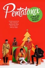 Watch Pentatonix: A Not So Silent Night Watch123movies