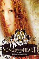 Watch Celtic Woman: Songs from the Heart Watch123movies
