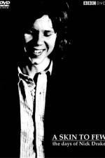 Watch A Skin Too Few The Days of Nick Drake Watch123movies