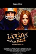 Watch Living \'til the End Watch123movies