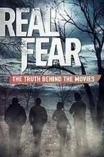 Watch Real Fear: The Truth Behind the Movies Watch123movies