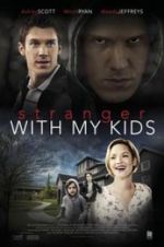 Watch A Stranger with My Kids Watch123movies