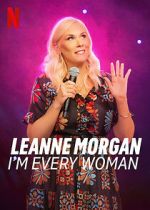 Watch Leanne Morgan: I\'m Every Woman Watch123movies