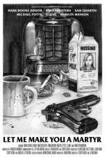 Watch Let Me Make You a Martyr Watch123movies