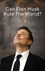 Watch Can Elon Musk Rule the World? (TV Special 2025) Watch123movies