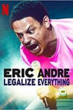 Watch Eric Andre: Legalize Everything Watch123movies