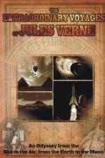 Watch The Extraordinary Voyages of Jules Verne Watch123movies