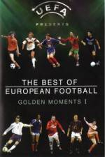 Watch The Best of European Football - Golden Moments 1 Watch123movies