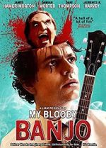 Watch My Bloody Banjo Watch123movies