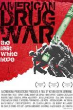 Watch American Drug War The Last White Hope Watch123movies