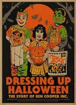 Watch Dressing Up Halloween: The Story of Ben Cooper, Inc. Watch123movies