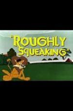 Watch Roughly Squeaking (Short 1946) Watch123movies