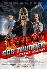 Watch Bob Thunder: Internet Assassin Watch123movies